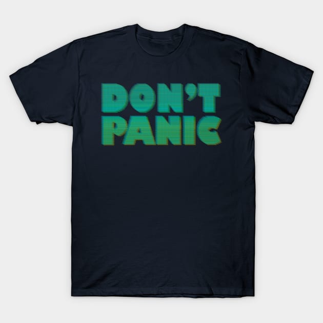 DON'T PANIC T-Shirt by Holler.Moon